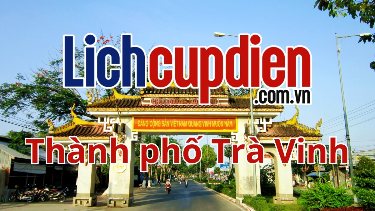 Lịch cúp điện Thành phố Trà Vinh