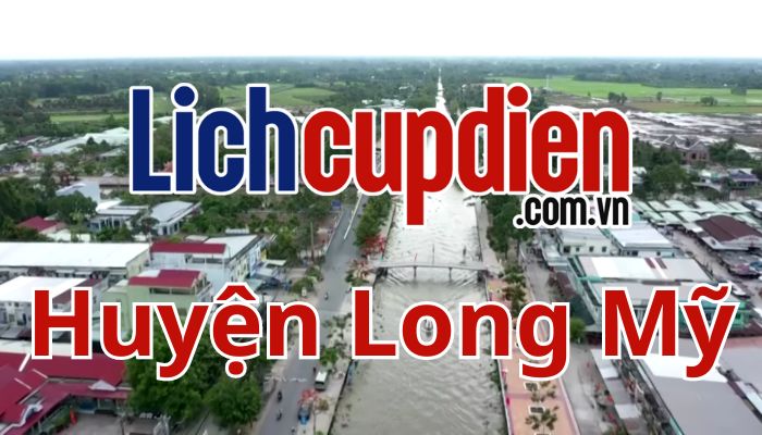 lịch cúp điện Huyện Long Mỹ