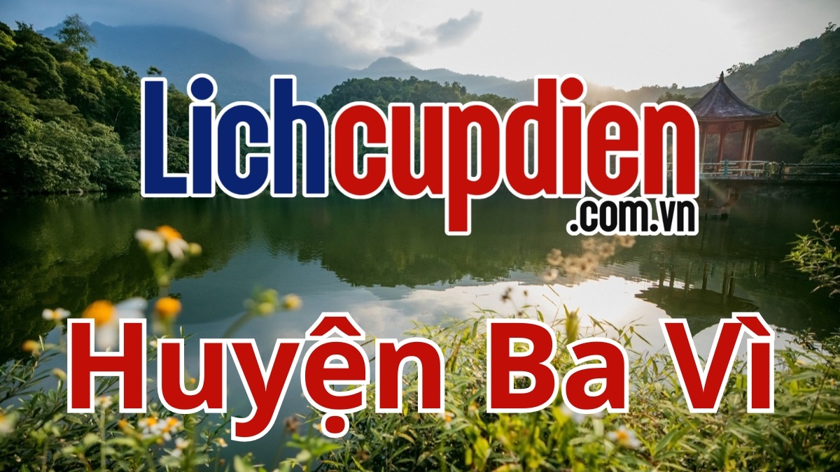 Lịch cúp điện huyện Ba Vì