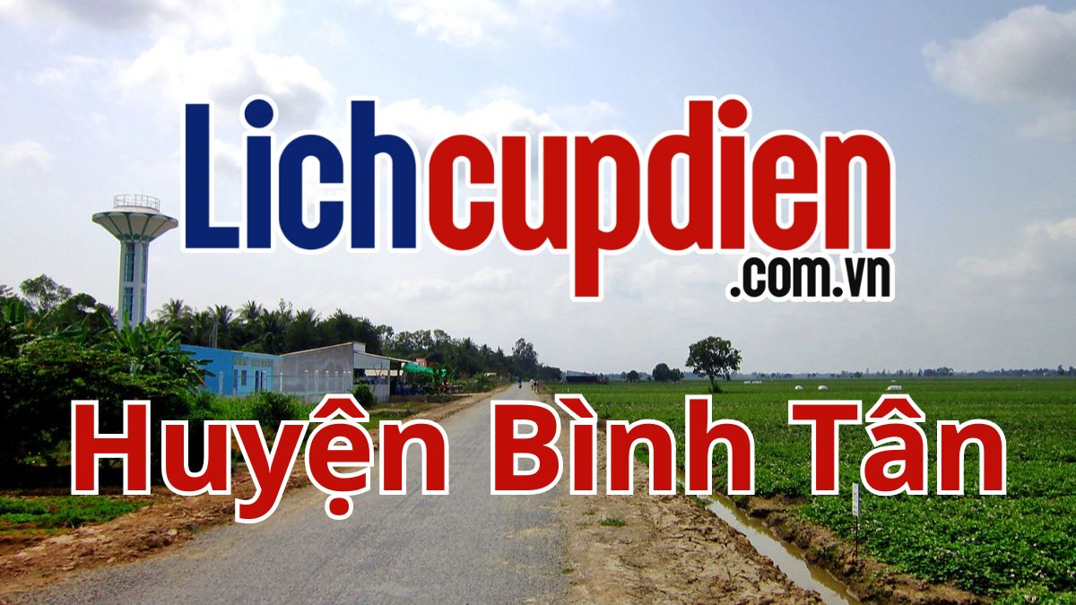 Lịch cúp điện huyện Bình Tân