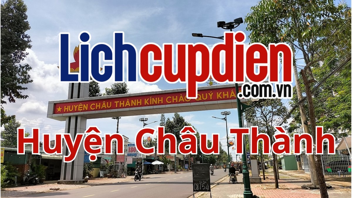 Lịch cúp điện Huyện Châu Thành Tây Ninh