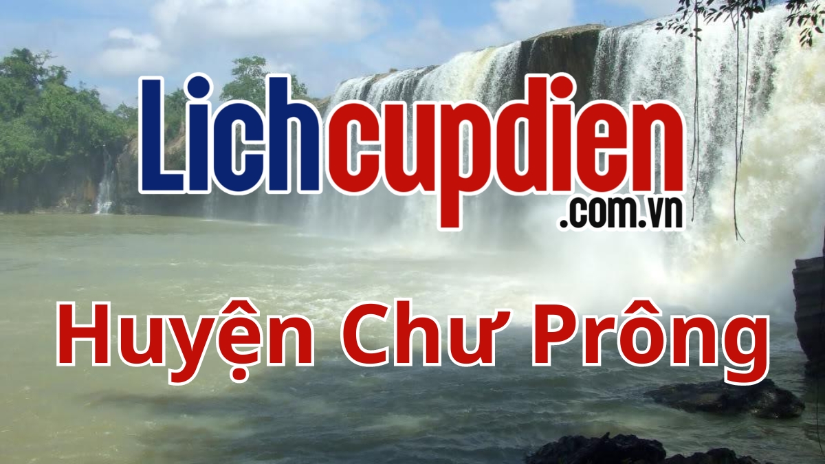 Lịch cúp điện huyện Chư Prông