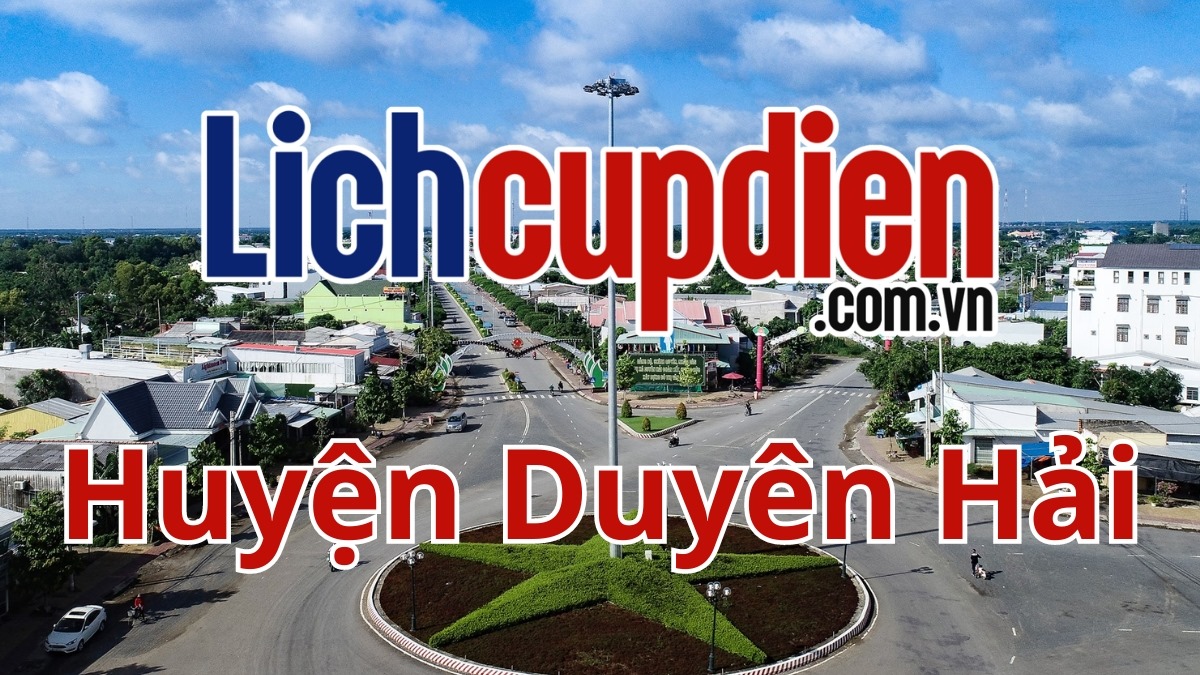 Lịch cúp điện huyện Duyên Hải