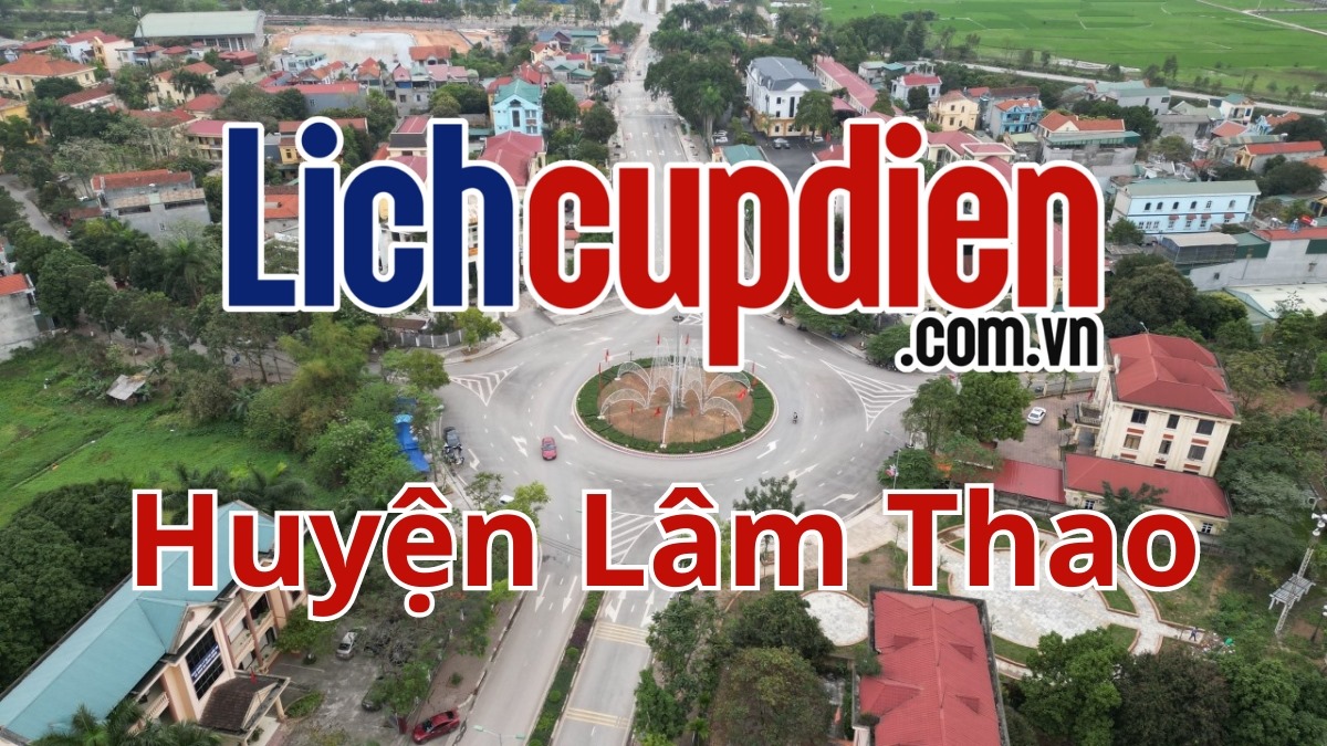 Lịch cúp điện Huyện Lâm Thao