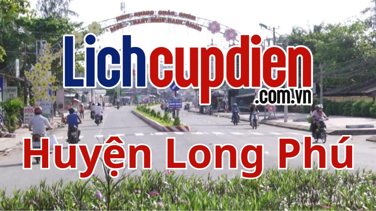Lịch cúp điện Huyện Long Phú