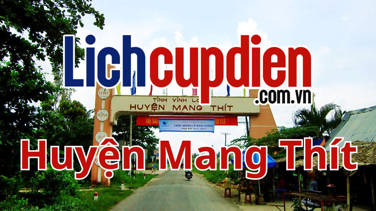 Lịch cúp điện huyện Mang Thít