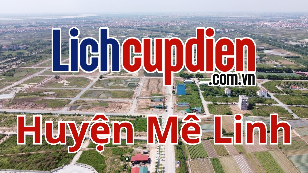 Lịch cúp điện huyện Mê Linh