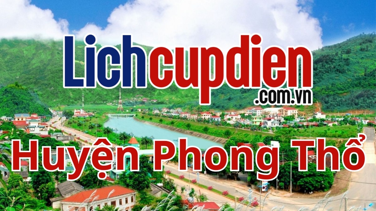 Lịch cúp điện huyện Phong Thổ