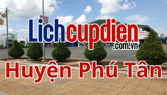 Lịch cúp điện huyện Phú Tân