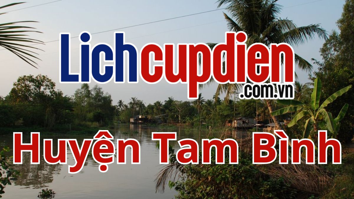 Lịch cúp điện huyện Tam Bình