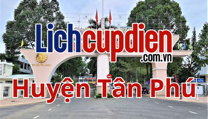 Lịch cúp điện huyện Tân Phú