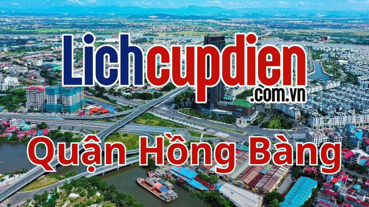 Lịch cúp điện quận Hồng Bàng