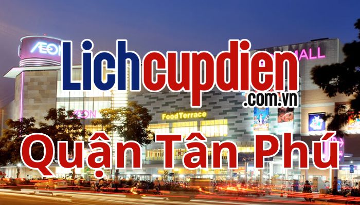 lịch cúp điện quận Tân Phú