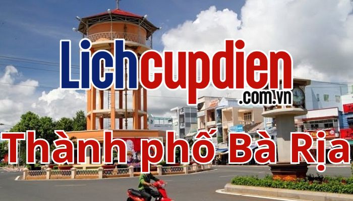 Lịch cúp điện Thành phố Bà Rịa