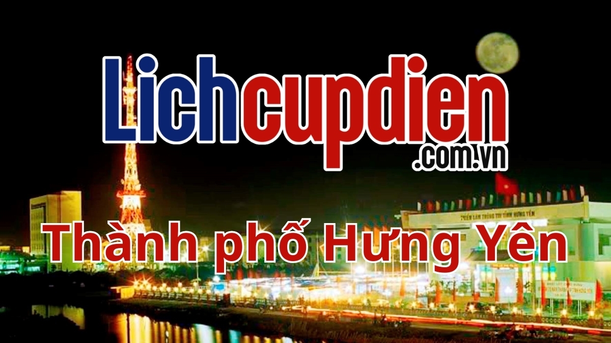 Lịch cúp điện thành phố Hưng Yên