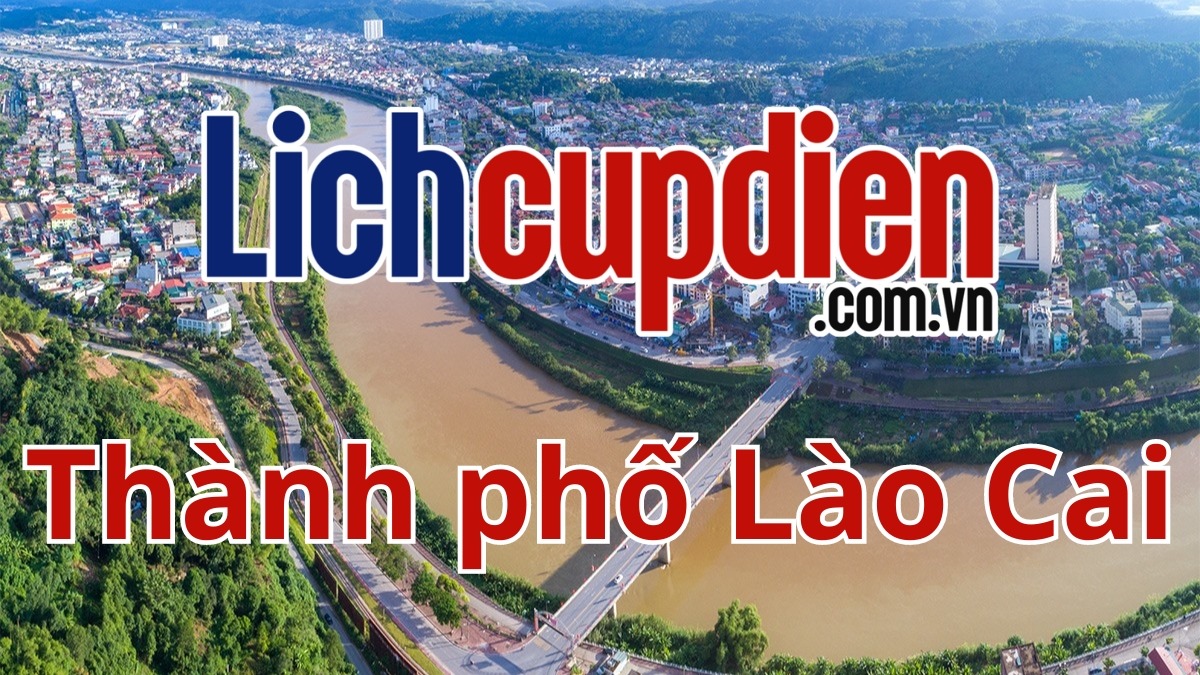 Lịch cắt điện thành phố Lào Cai