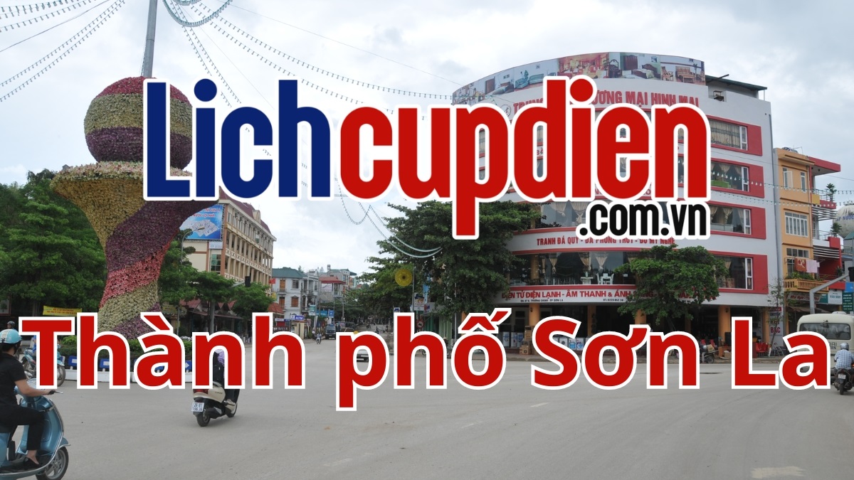 Lịch cúp điện Thành Phố Sơn La