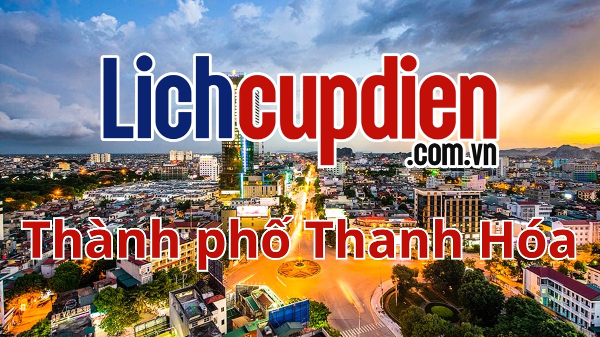 Lịch cúp điện thành phố Thanh Hóa