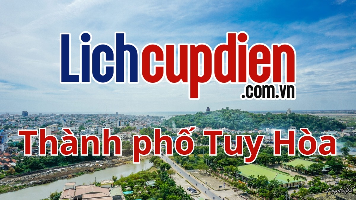 Lịch cúp điện Thành phố Tuy Hoà