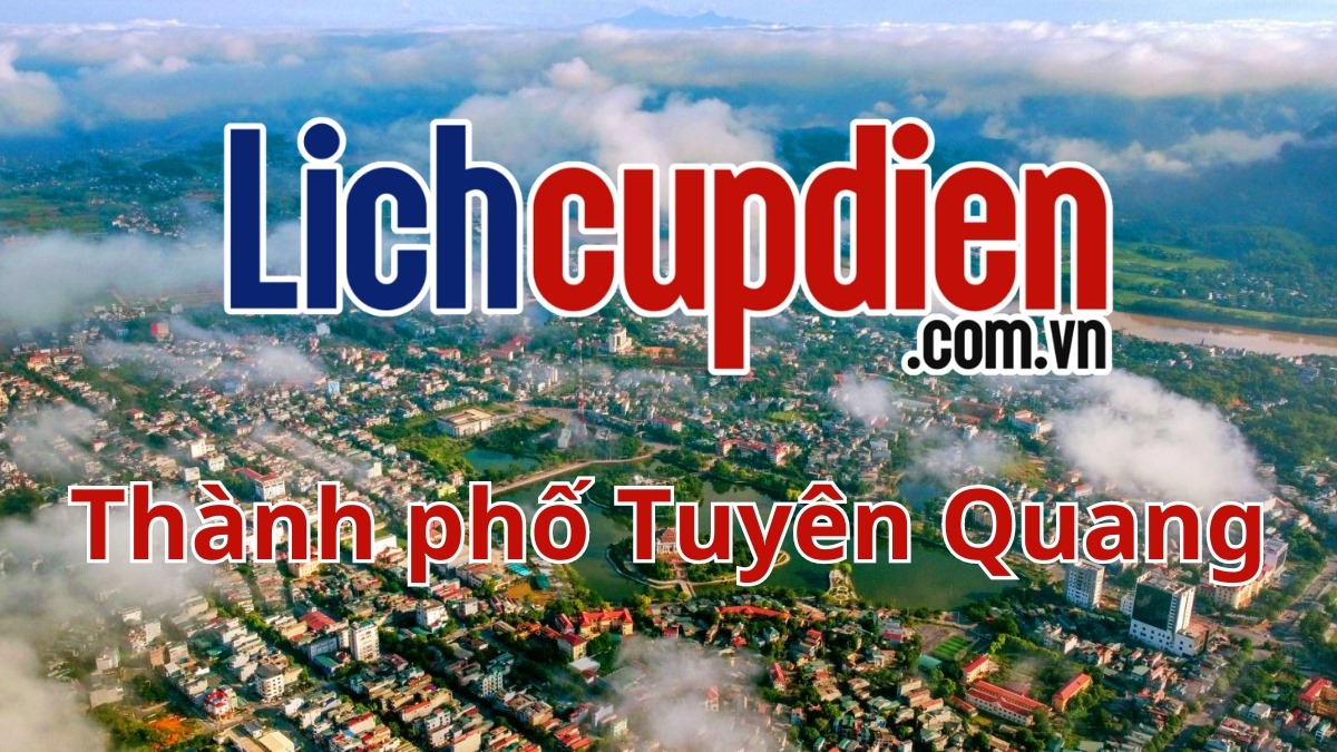 lịch cúp điện thành phố Tuyên Quang