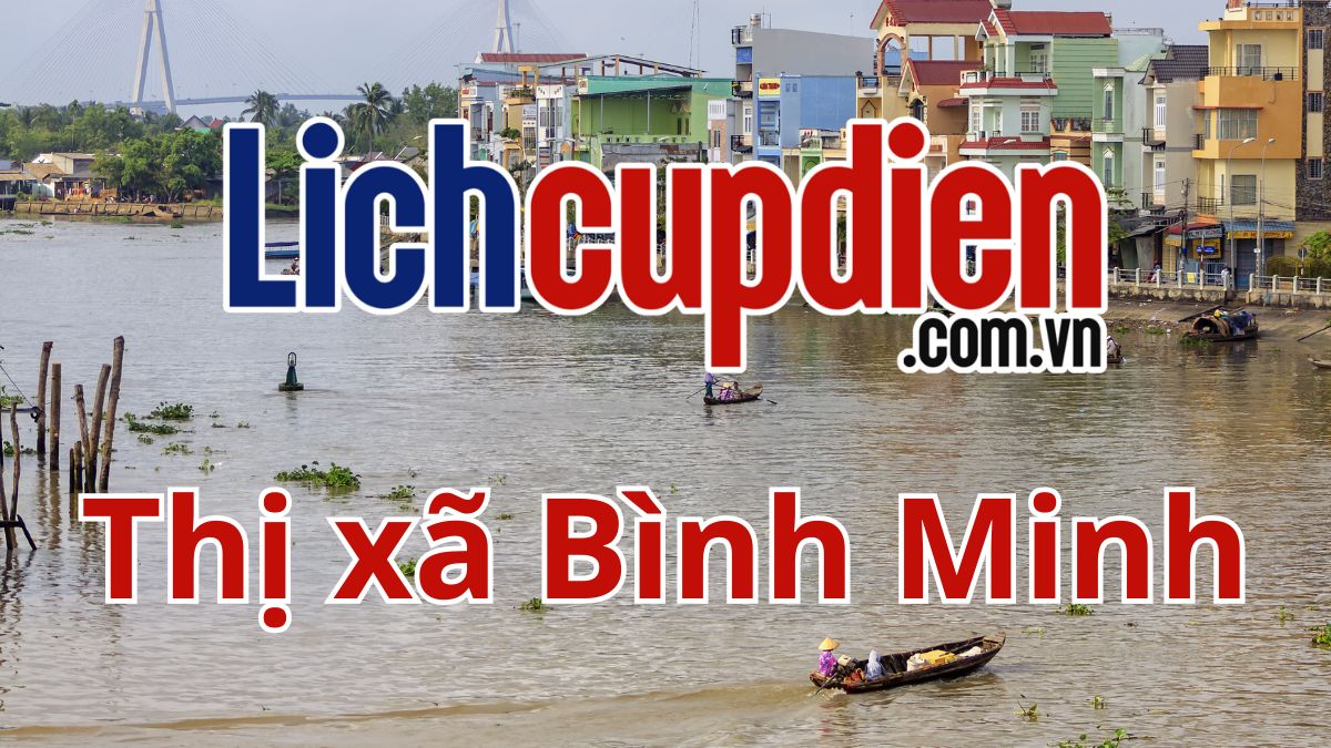 Lịch cúp điện thị xã Bình Minh