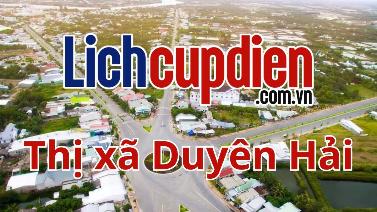 Lịch cúp điện thị xã Duyên Hải