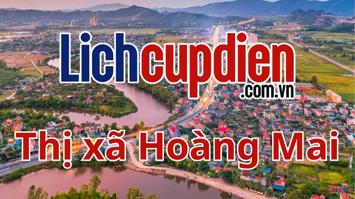 Lịch cúp điện Thị xã Hoàng Mai