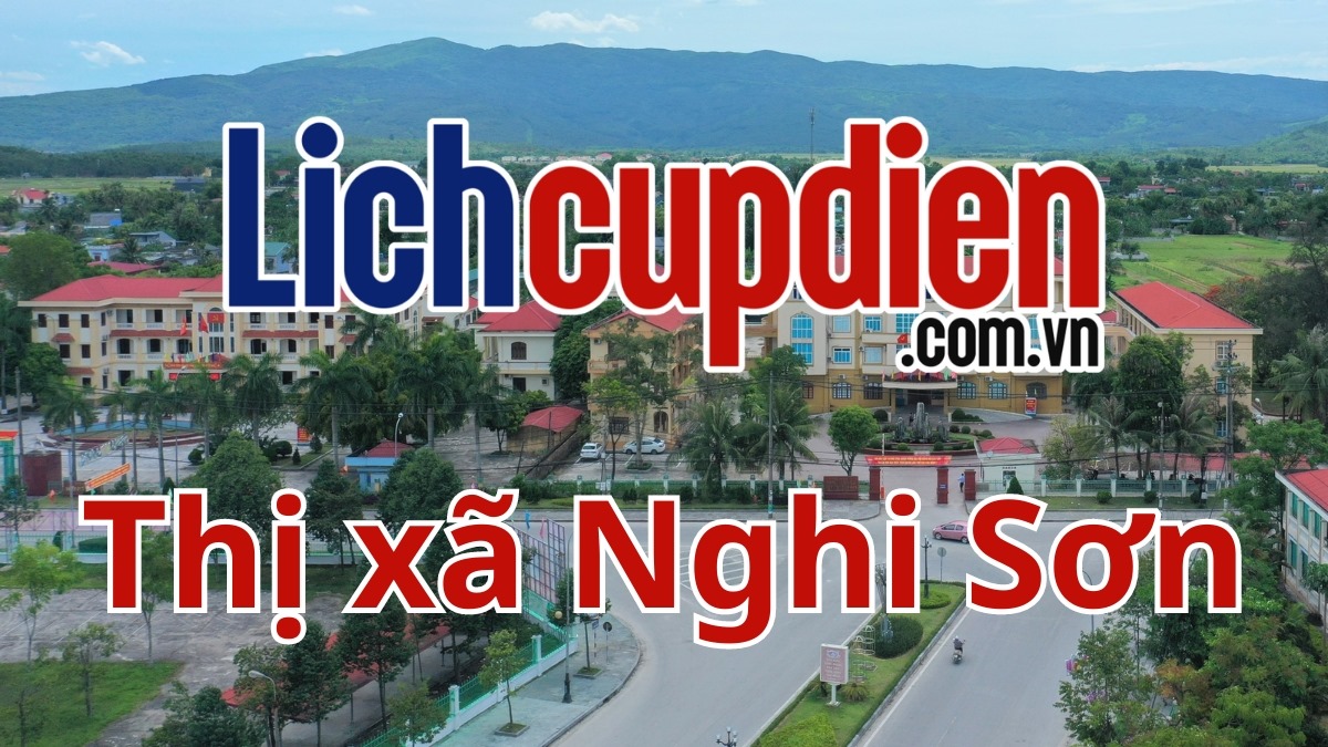 Lịch cúp điện Thị xã Nghi Sơn