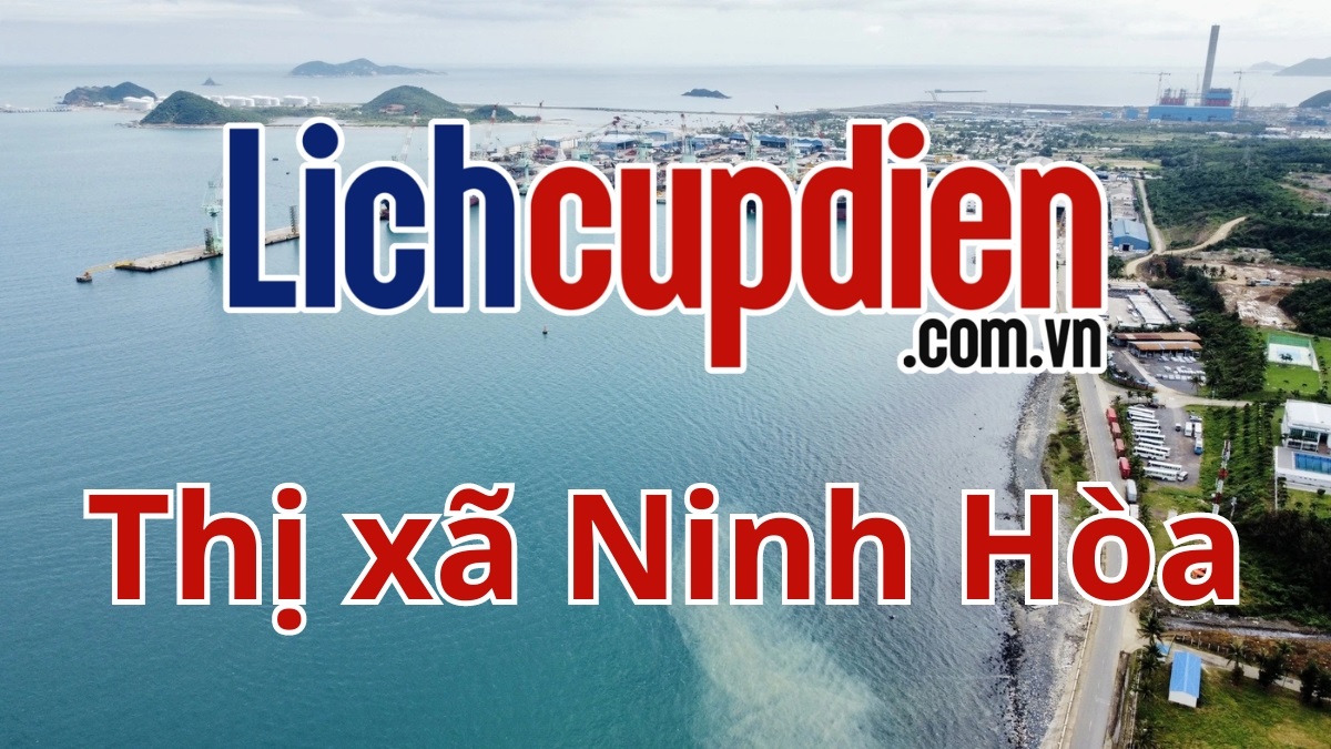 Lịch cúp điện thị xã Ninh Hòa