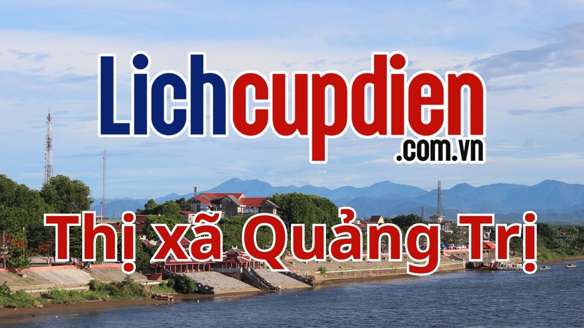 Lịch cúp điện thị xã Quảng Trị